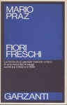 Fiori freschi la forza di un geniale metodo critico in una raccolta di saggi scritti tra il 1922 e il 1980