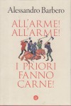 All'arme all'arme i priori fanno carne