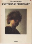 L'officina di Rembrandt L'atelier e il mercato
