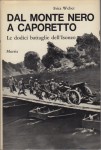 Dal monte nero a Caporetto le dodici battaglie dell'Isonzo