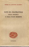 NOTE SUL MACHIAVELLI SULLA POLITICA E SULLO STATO MODERNO