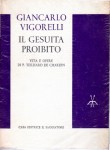 IL GESUITA PROIBITO. VITA E OPERE DI T. DE CHARDIN