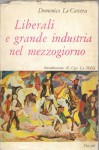 LIBERALI E GRANDE INDUSTRIA NEL MEZZOGIORNO