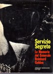 Servizio segreto.Le memorie del Generale Reinhard Gehlen