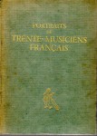 Portraits de trente musiciens français