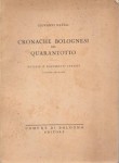 CRONACHE BOLOGNESI DEL QUARANTOTTO. Notizie e documenti inediti.