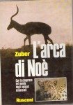 L'ARCA DI NOE'. Con la cinepresa nel mondo degli animali minacciati