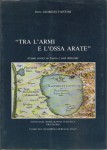 TRA L' ARMI E L' OSSA ARATE. (Cenni storici su Tuoro e dintorni)