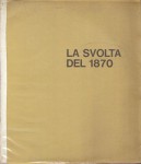 LA SVOLTA DEL 1870