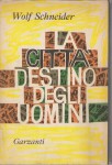 LA CITTA'  DESTINO DEGLI UOMINI. DA UR  A  UTOPIA.