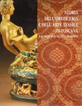 STORIA DELL'OREFICERIA E DELL'ARTE TESSILE IN TOSCANA dal medioevo all'età moderna.