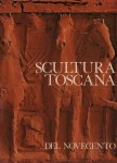 SCULTURA TOSCANA DEL NOVECENTO