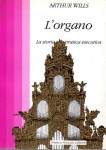 L'ORGANO        LA STORIA E LA PRATICA ESECUTIVA