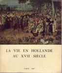 LA VIE EN HOLLANDE AU XVII SIECLE. Mostra Parigi 1967