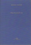 TEOSOFIA. Introduzione alla conoscenza soprasensibile del mondo e del destino umano.