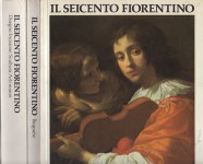 IL SEICENTO FIORENTINO. Mostra Firenze 1986