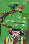 I FIUMI SCENDEVANO A ORIENTE