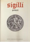 SIGILLI NEL MUSEO NAZIONALE DEL BARGELLO. II VOL: I SIGILLI PRIVATI (in due tomi)