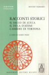 RACCONTI STORICI: IL SACCO DI LUCCA, IL DUCA DI ATENE, L'ASSEDIO DI TORTONA
