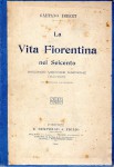 LA VITA FIORENTINA NEL SEICENTO secondo memorie sincrone (1644 - 1670)