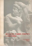 SCULTURA TARDO ETRUSCA DI VOLTERRA. Mostra Firenze 1964