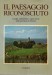 IL PAESAGGIO RICONOSCIUTO. Luoghi, architetture e opere d'arte nella provincia di Firenze. Mostra 1984
