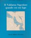IL VALDARNO SUPERIORE QUANDO ERA UN LAGO