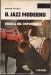 Il jazz moderno musica del dopoguerra