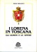 I Lorena in Toscana gli uomini e le opere