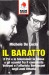 Il baratto il PCI e le televisioni le intese e gli scambi fra il comunista Veltroni e l'affarista Berlusconi negli anni ottanta