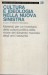 Cultura e ideologia nella nuova sinistra   materiali per un inventario della cultura politica delle riviste del dissenso marxista degli anni sessanta