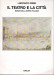 Il teatro e la città saggi sulla scena italiana