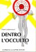Dentro l'occulto