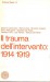 Il trauma dell'intervento 1914/1919
