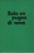 Solo un pugno di neve