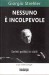 Nessuno è incolpevole scritti politici e civili