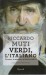 Verdi l'italiano ovvero in musica le nostre radici a cura di Armando Torno