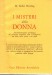 I misteri della donna un'interpretazione psicologica del principio femminile come è raffigurato nel mito nella storia e nei sogni