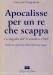 Apocalisse per un re che scappa la tragedia dell'8 settembre 1943 parla un superstite della divisione Acqui