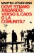 Dove stiamo andando verso il caos o la comunità ?