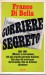 Corriere segreto 1951-1981 misteri e retroscenadel più grande giornale italiano