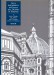 Alla riscoperta di Piazza del Duomo in Firenze : Santa Maria del Fiore nell'europa delle cattedrali