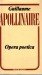 Apollinaire Opera poetica