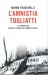 L'amnistia Togliatti 22 giugno 1946 colpo di spugna sui crimini fascisti