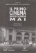 Il primo cinema non si scorda mai
