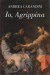 Io , Agrippina sorella moglie madre d'imperatori