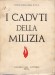 I caduti della milizia 1 febbraio 1923 1 febbraio 1931