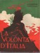 La volontà d'Italia la coscienza nazionale italiana nel conflitto Europeo