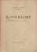 IL FOLKLORE  TRADIZIONI  VITA E ARTI  POPOLARI