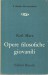 OPERE FILOSOFICHE GIOVANILI: Critica della filosofia hegeliana del diritto pubblico Manoscritti economico-filosofici del 1844